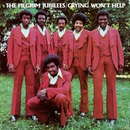 Pilgrim Jubilees, Crying Won't Help (LP)