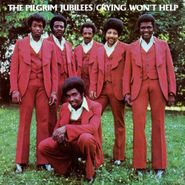 Pilgrim Jubilees, Crying Won't Help (CD)