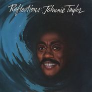 Johnnie Taylor, Reflections (CD)