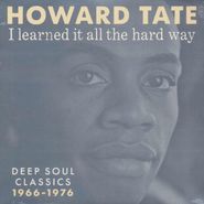 Howard Tate, I Learned It All The Hard Way (LP)