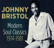 Johnny Bristol, Modern Soul Classics 1974-1981 (CD)