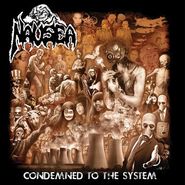 Nausea, Condemned To The System (CD)