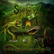 Slugdge, Dim And Slimeridden Kingdoms (LP)