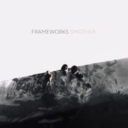 Frameworks, Smother (LP)