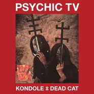 Psychic TV, Kondole / Dead Cat (CD)