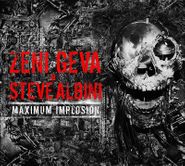 Zeni Geva, Maximum Implosion (CD)