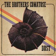 The Brothers Comatose, Dust (LP)