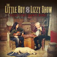 The Little Roy & Lizzie Show, Good Time Down Home (CD)