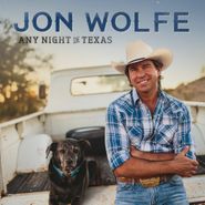 Jon Wolfe, Any Night In Texas (CD)