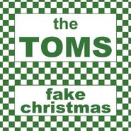 The Toms, Fake Christmas (7")