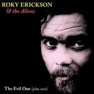 Roky Erickson & The Aliens, The Evil One (Plus One) (CD)