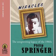 Philip Springer, Miracles: The Songwriting Legacy Of The 1960s (CD)