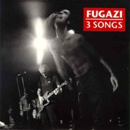 Fugazi, 3 Songs (7")