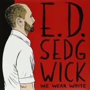 Edie Sedgwick, We Wear White (LP)