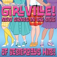 Dana Countryman, Girlville! New Songs In The Style Of Yesterday's Hits! (CD)