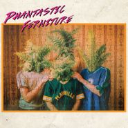 Phantastic Ferniture, Phantastic Ferniture (CD)