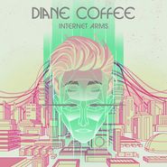 Diane Coffee, Internet Arms (LP)