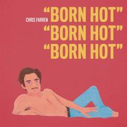 Chris Farren, Born Hot [Red/Yellow Vinyl] (LP)