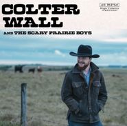 Colter Wall, Colter Wall And The Scary Prairie [Indie Exclusive Colored Vinyl] (7")