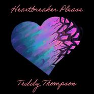Teddy Thompson, Heartbreaker Please (LP)