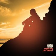 Sadler Vaden, Anybody Out There? (CD)
