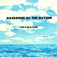 Drywater, Backbone Of The Nation (CD)