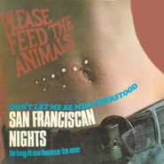 San Franciscan Nights, Please Feed The Animals (CD)