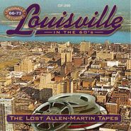 Various Artists, Louisville In The 60's: The Lost Allen-Martin Tapes (CD)