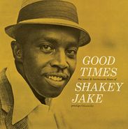 Shakey Jake, Good Times (LP)