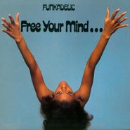 Funkadelic, Free Your Mind... And Your Ass Will Follow [180 Gram Vinyl] (LP)