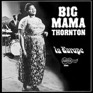 Big Mama Thornton, In Europe [Orange Vinyl] (LP)