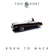 Too $hort, Born To Mack [180 Gram Vinyl] (LP)