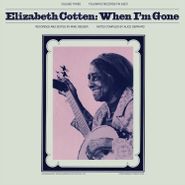 Elizabeth Cotten, Volume Three: When I'm Gone [Blue Vinyl] (LP)