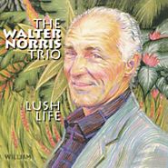 The Norris Walter Trio, Lush Life (CD)