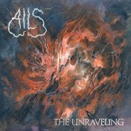 Ails, The Unraveling (CD)