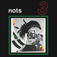 Nots, 3 (LP)