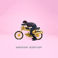 Sam Evian, Sleep Easy / You Have To Hydrate (7")