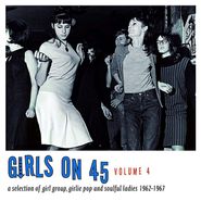 Various Artists, Girls On 45 Volume 4 - A Selection Of Girl Group, Girlie Pop And Soulful Ladies 1962 - 1967 (CD)