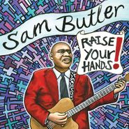 Sam Butler, Raise Your Hands! (CD)