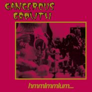 Cancerous Growth, Hmmlmmlum... [Record Store Day] (LP)
