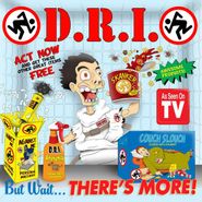 D.R.I., But Wait ... There's More! [EP] (CD)