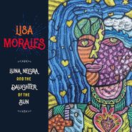 Lisa Morales, Luna Negra & The Daughter Of The Sun (CD)