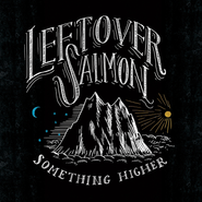 Leftover Salmon, Something Higher (CD)