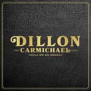 Dillon Carmichael, Hell On An Angel (CD)