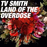 TV Smith, Land Of The Overdose (CD)