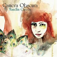 Camera Obscura, My Maudlin Career (CD)