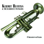 Kermit Ruffins, #imsoneworleans (CD)