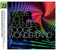 Various Artists, Twelve Inch Seventies: Boogie Wonderland (CD)