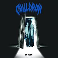 Cauldron, In Ruin (LP)