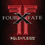 Four By Fate, Relentless (CD)